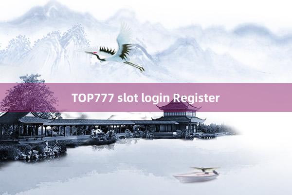 TOP777 slot login Register