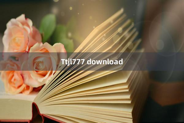 Ttjl777 download