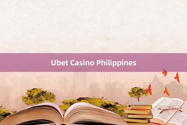 Ubet Casino Philippines