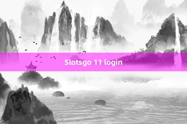 Slotsgo 11 login