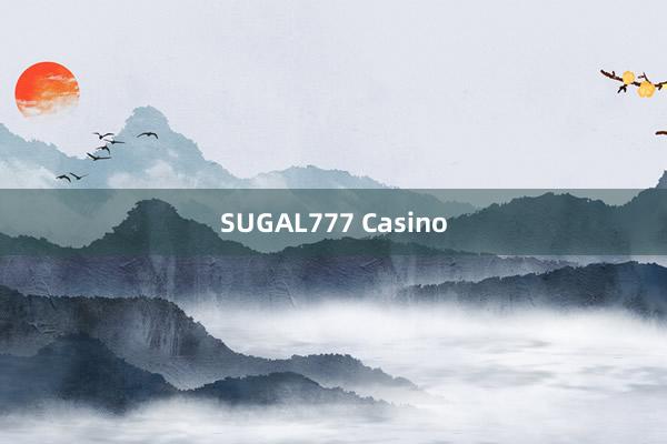 SUGAL777 Casino